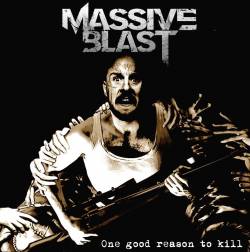 Massive Blast : One Good Reason to Kill